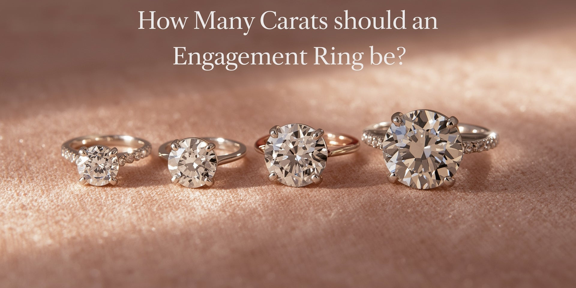How Many Carats Should an Engagement Ring Be? A Complete Guide to Finding the Perfect Size
