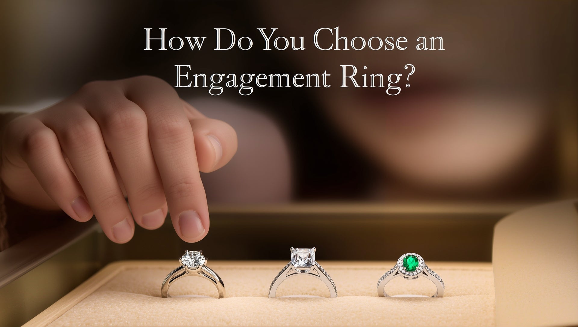 Choose an engagement ring