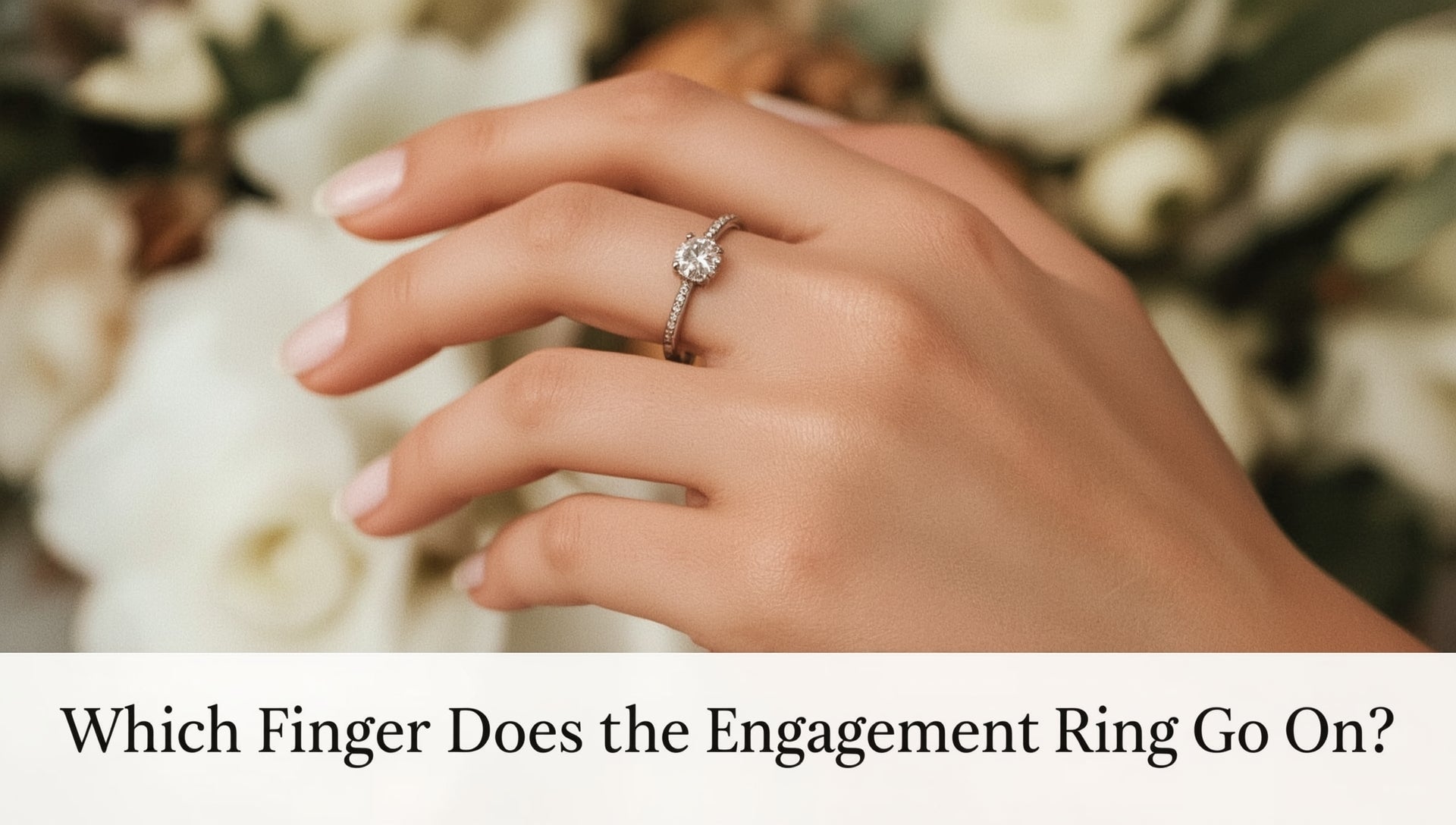 Which Finger Does the Engagement Ring Go On?