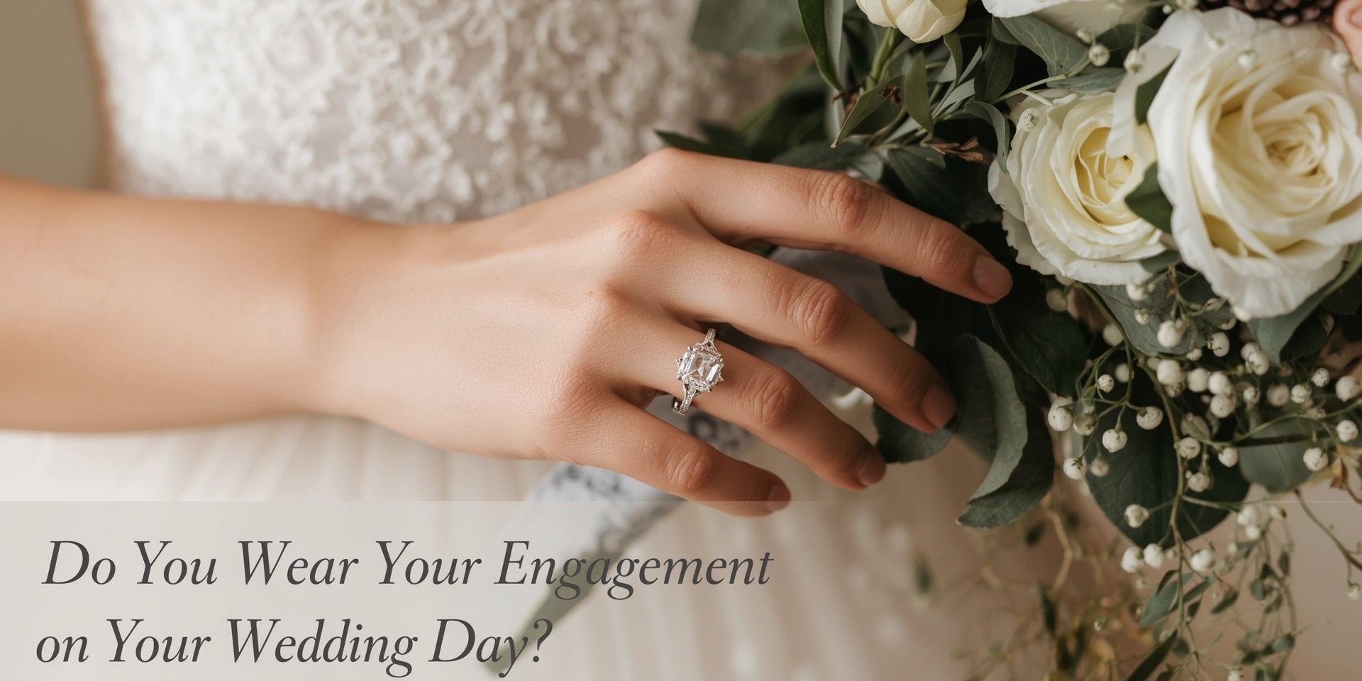 Do You Wear Your Engagement Ring on Your Wedding Day?