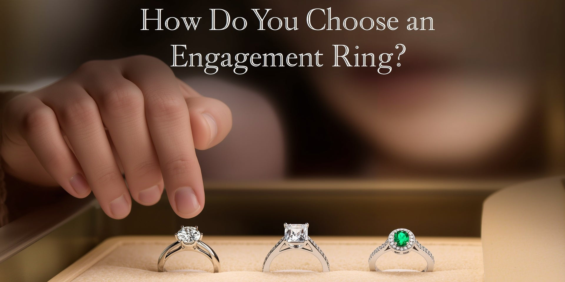 Choose an engagement ring